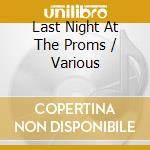 Last Night At The Proms / Various cd