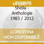 Sheila - Anthologie 1983 / 2012 cd