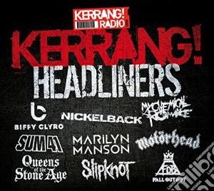 Kerrang! Headliners / Various (2 Cd) cd musicale di Headliners Kerrang!
