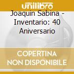 Joaquin Sabina - Inventario: 40 Aniversario cd