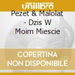 Pezet & Malolat - Dzis W Moim Miescie cd musicale di Pezet & Malolat