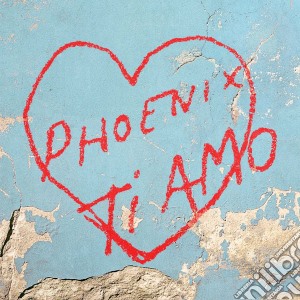 Phoenix - Ti Amo cd musicale di Phoenix