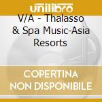 V/A - Thalasso & Spa Music-Asia Resorts cd