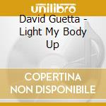 David Guetta - Light My Body Up cd