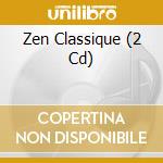 Zen Classique (2 Cd) cd