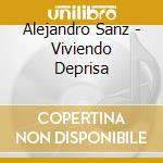 Alejandro Sanz - Viviendo Deprisa cd
