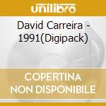David Carreira - 1991(Digipack) cd musicale di David Carreira