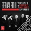 Eternal Stories: Quatuor Ebene & Michel Portal / Various cd