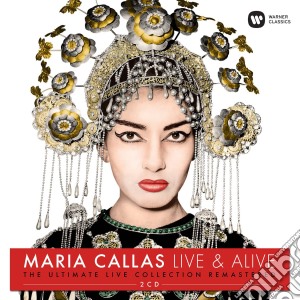 Maria Callas - Live And Alive (2 Cd) cd musicale di Maria Callas
