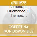 Ramoncin - Quemando El Tiempo 1978-2017 cd
