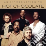 Hot Chocolate - An Introduction To cd