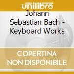 Johann Sebastian Bach - Keyboard Works cd