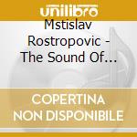Mstislav Rostropovic - The Sound Of Rostropovich (2 Cd) cd