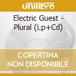 Electric Guest - Plural (Lp+Cd) cd musicale di Electric Guest