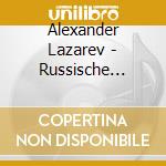 Alexander Lazarev - Russische Operncher - Alexander Lazarev