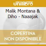 Malik Montana & Diho - Naaajak cd musicale di Malik Montana & Diho
