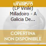 (LP Vinile) Milladoiro - A Galicia De Maeloc vinile