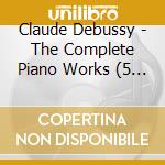 Claude Debussy - The Complete Piano Works (5 Cd) cd musicale di Walter Gieseking