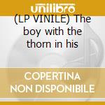 (LP VINILE) The boy with the thorn in his cd