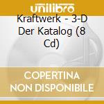 Kraftwerk - 3-D Der Katalog (8 Cd) cd musicale di Kraftwerk