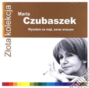 Rozni Wykonawcy - Zlota Kolekcja: Maria Czubaszek cd musicale di Rozni Wykonawcy