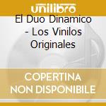 El Duo Dinamico - Los Vinilos Originales cd