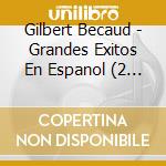 Gilbert Becaud - Grandes Exitos En Espanol (2 Cd) cd