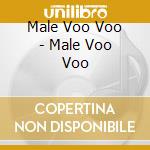 Male Voo Voo - Male Voo Voo cd