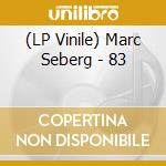 (LP Vinile) Marc Seberg - 83 vinile