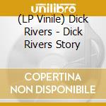 (LP Vinile) Dick Rivers - Dick Rivers Story lp vinile di Dick Rivers