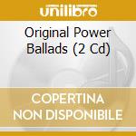Original Power Ballads (2 Cd) cd