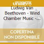 Ludwig Van Beethoven - Wind Chamber Music - Les Vents Francais cd