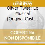 Oliver Twist: Le Musical (Original Cast Recording) cd