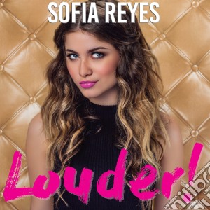 Sofia Reyes - Louder cd musicale di Sofia Reyes