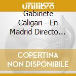 Gabinete Caligari - En Madrid Directo 1984 cd