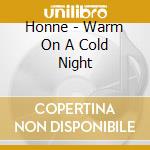 Honne - Warm On A Cold Night cd