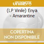 (LP Vinile) Enya - Amarantine vinile