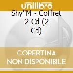 Shy''M - Coffret 2 Cd (2 Cd) cd musicale di Shy''M