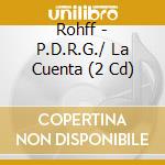 Rohff - P.D.R.G./ La Cuenta (2 Cd) cd musicale di Rohff