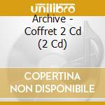 Archive - Coffret 2 Cd (2 Cd) cd