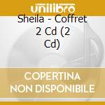 Sheila - Coffret 2 Cd (2 Cd) cd