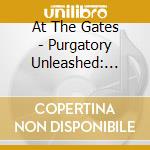 At The Gates - Purgatory Unleashed: Live At Wacken cd