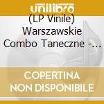 (LP Vinile) Warszawskie Combo Taneczne - Dancing, Salon, Ulica vinile