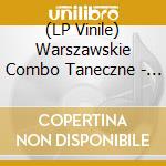 (LP Vinile) Warszawskie Combo Taneczne - Dancing, Salon, Ulica