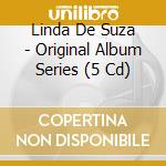 Linda De Suza - Original Album Series (5 Cd)
