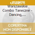 Warszawskie Combo Taneczne - Dancing, Salon, Ulica