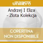 Andrzej I Eliza - Zlota Kolekcja cd