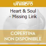 Heart & Soul - Missing Link cd