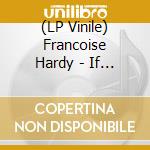 (LP Vinile) Francoise Hardy - If You Listen lp vinile di Francoise Hardy