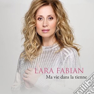 Lara Fabian - Ma Vie Dans La Tienne (Cd+Dvd) cd musicale di Lara Fabian